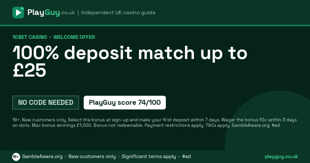10bet Casino welcome offer: 100% deposit match up to £25