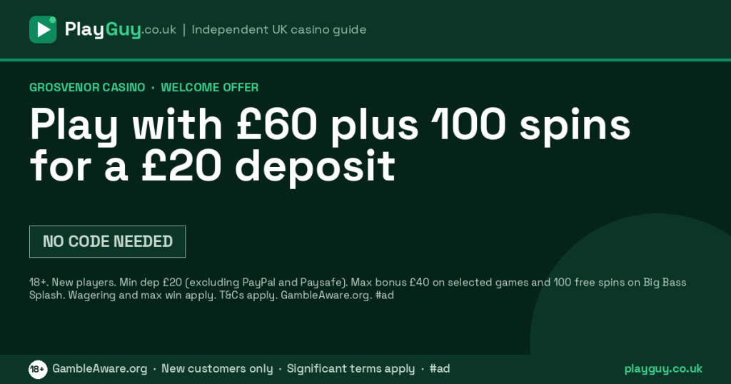 Grosvenor Casino welcome offer: Play with £60 plus 100 spins for a £20 deposit