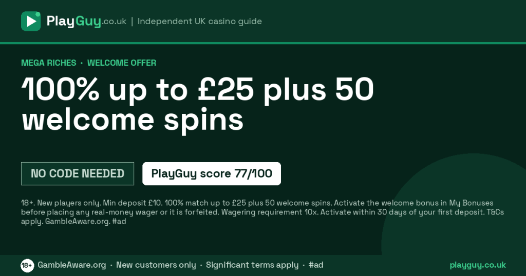 Mega Riches welcome offer: 100% up to £25 plus 50 welcome spins